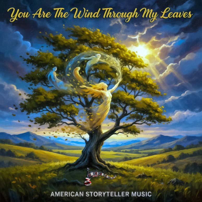 You Are The Wind Through My Leaves